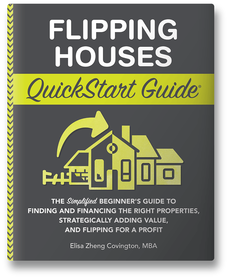 Flipping Houses QuickStart Guide by Elisa Zheng Covington MBA ISBN 978-1-63610-030-2 in paperback format. #format_paperback