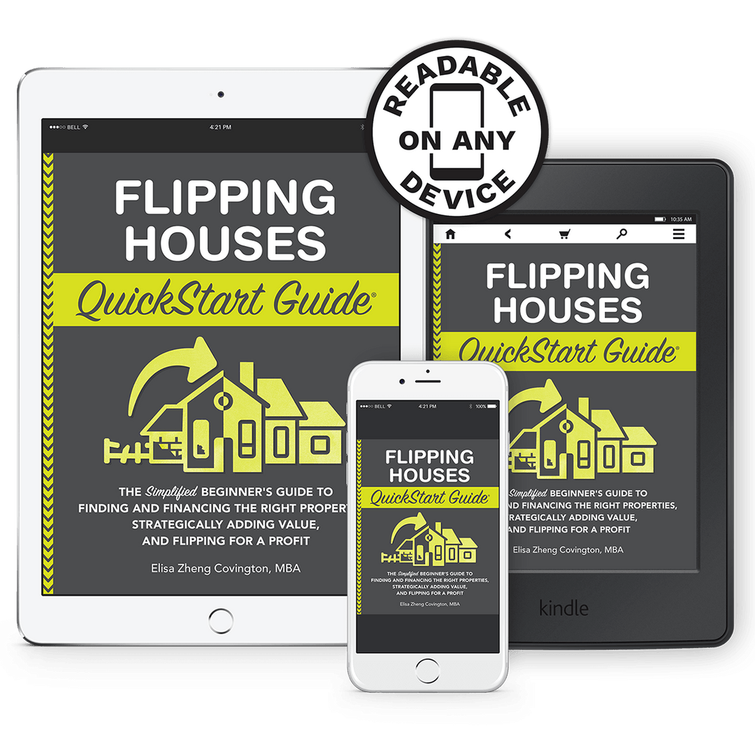 Flipping Houses QuickStart Guide by Elisa Zheng Covington MBA ISBN 978-1-63610-031-9 in ebook format. #format_ebook