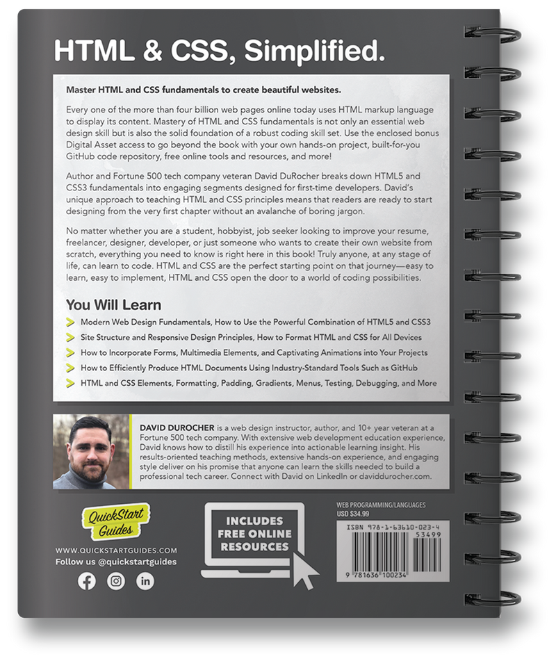 HTML & CSS QuickStart Guide by David DuRocher ISBN 978-1-63610-023-4 in spiral-bound format. 