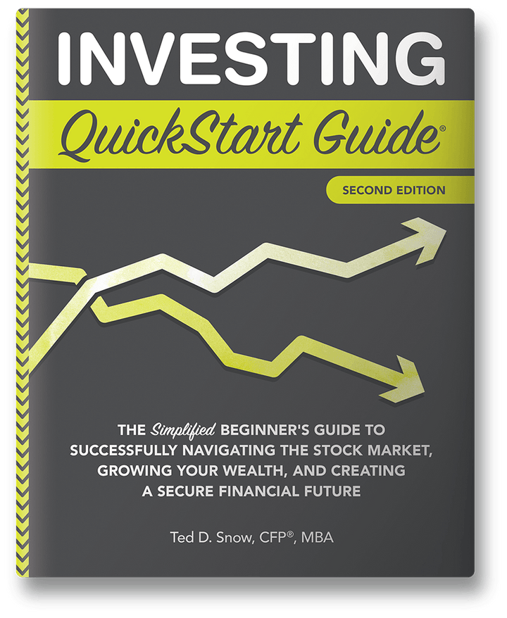 Investing QuickStart Guide 2nd Edition by Ted Snow CFP MBA ISBN 978-1-63610-028-9 in paperback format. #format_paperback