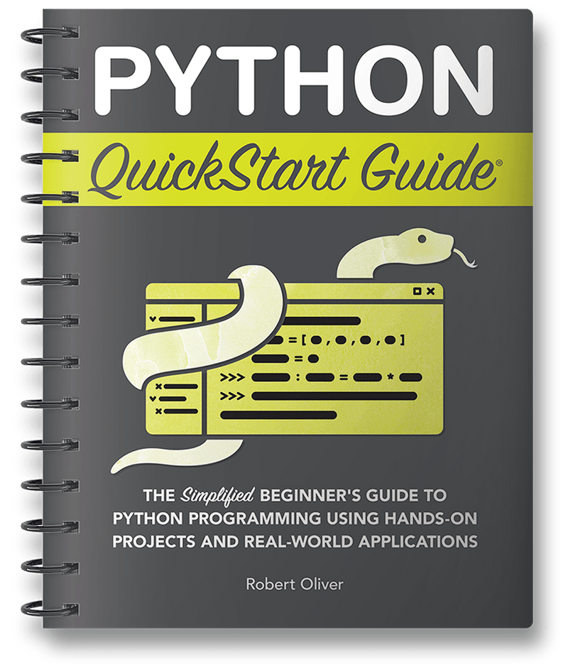Python QuickStart Guide by Robert Oliver ISBN 978-1-63610-038-8 in spiral-bound format. 