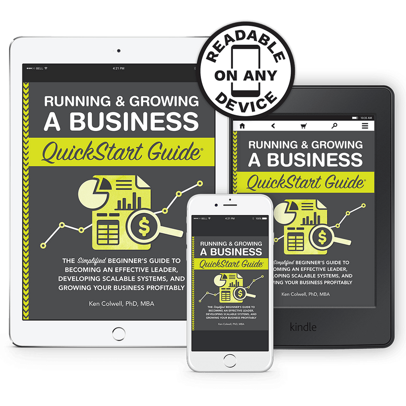 Running & Growing a Business QuickStart Guide by Ken Colwell PhD MBA ISBN 978-1-63610-066-1 in ebook format 