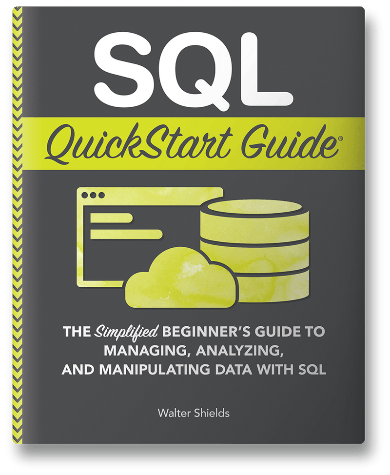 SQL QuickStart Guide by Walter Shields ISBN 978-1-945051-75-3 in paperback format 