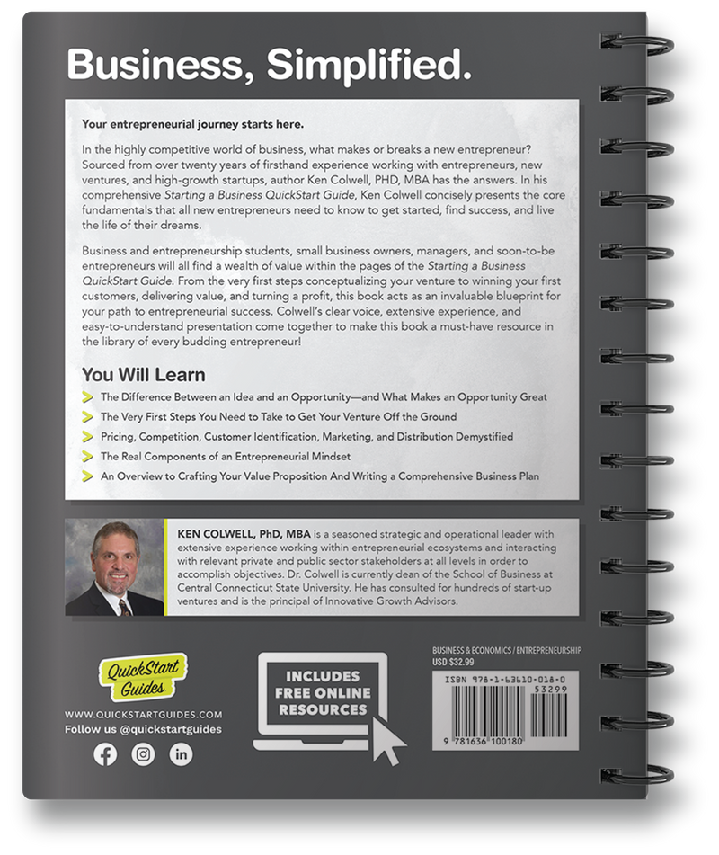 Starting a Business QuickStart Guide by Ken Colwell, MBA, PhD ISBN 978-1-63610-018-0 in spiral-bound format 