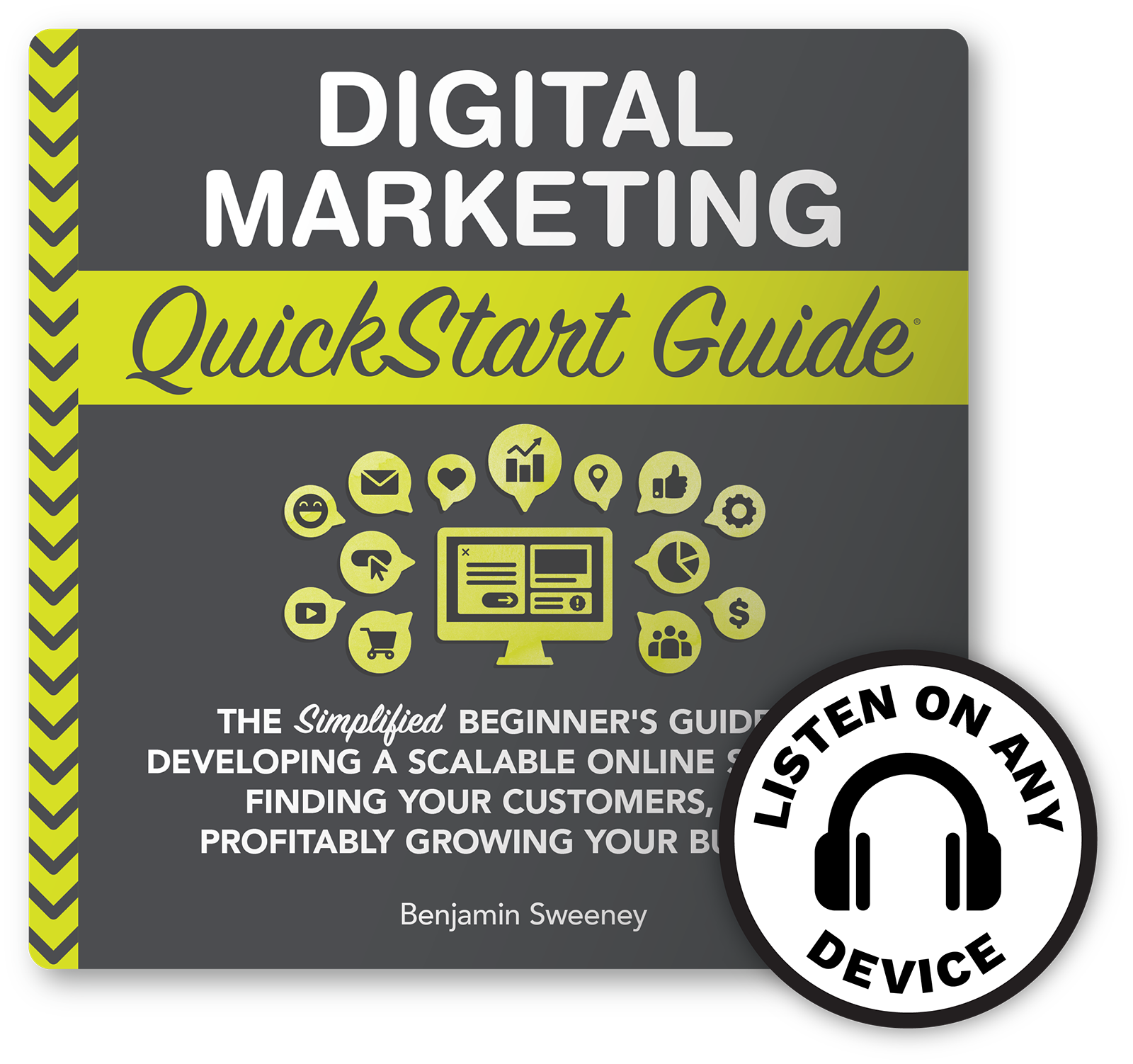 Digital Marketing QuickStart Guide by Benjamin Sweeney ISBN 978-1-945051-91-3 in paperback format. #format_audiobook